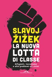 LA NUOVA LOTTA DI CLASSE